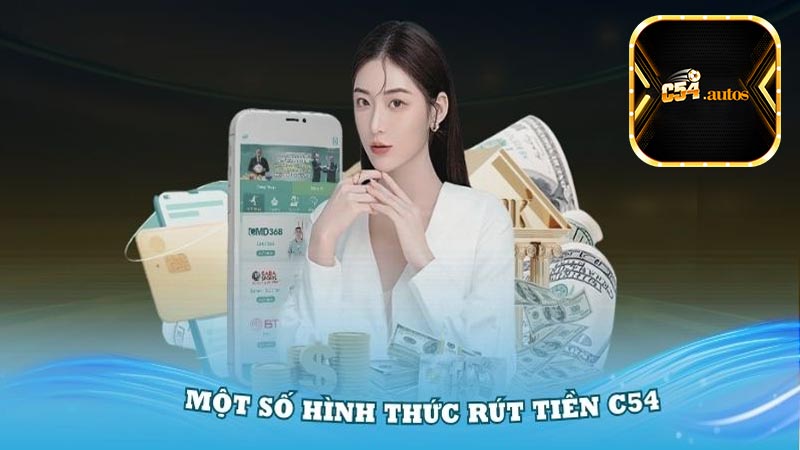 Ưu điểm nổi bật khi rút tiền tại nhà cái C54