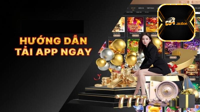 Những lợi ích của người chơi khi tải app C54